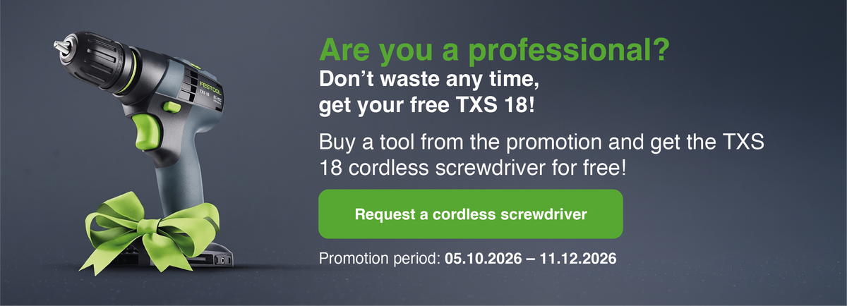 Săptămâni bonus FestoolTXS 18 gratuit!